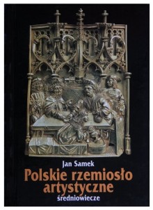 Polskie rzemiosło artystyczne. Średniowiecze